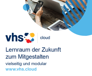 Werbung "vhs.cloud: Lernraum der Zukunft zum Mitgestalten."